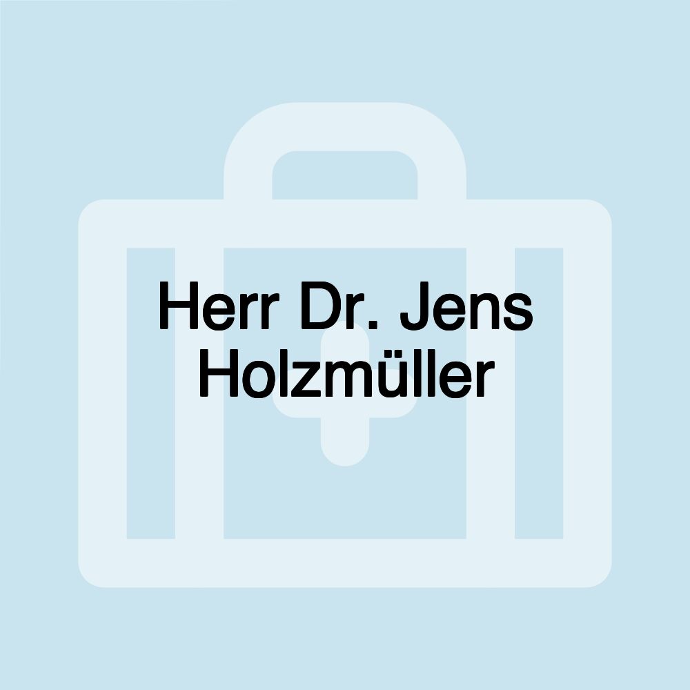 Herr Dr. Jens Holzmüller