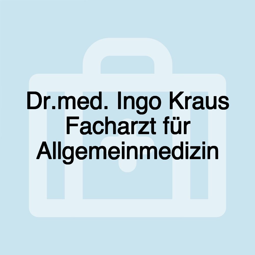 Dr.med. Ingo Kraus Facharzt für Allgemeinmedizin