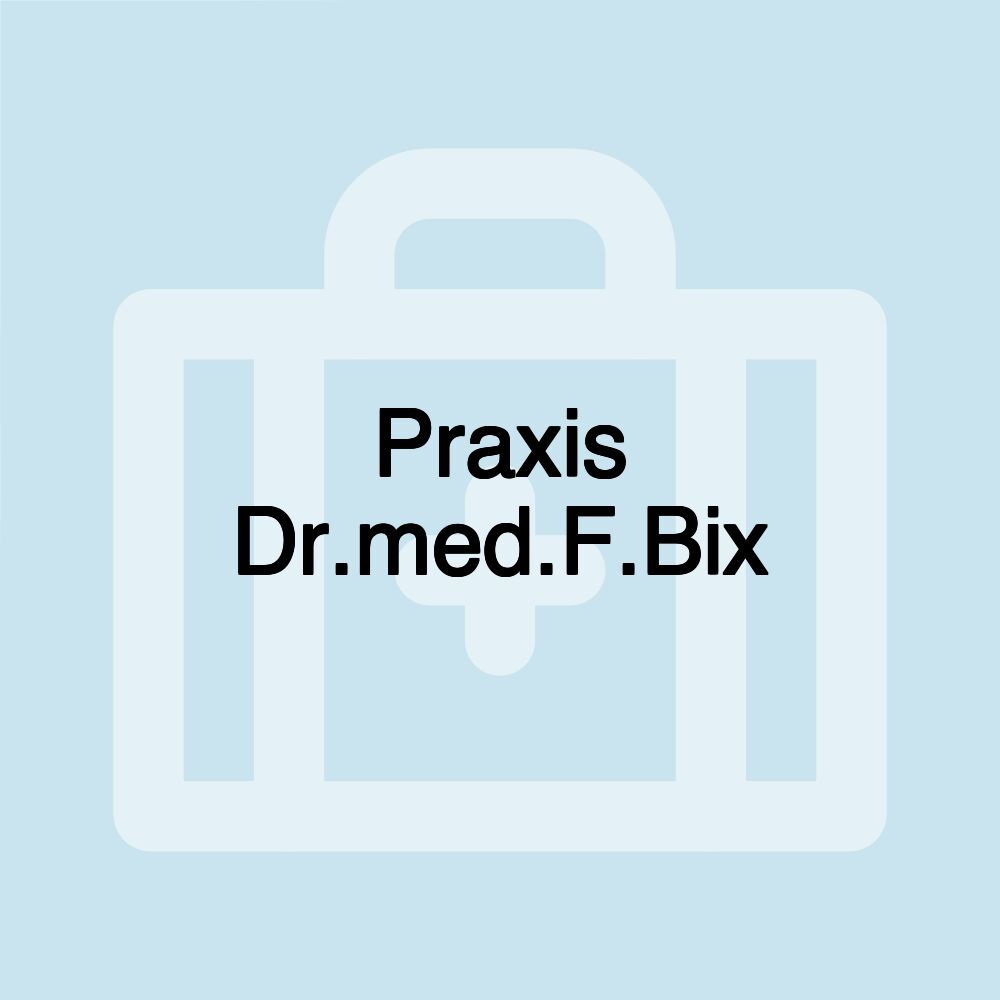 Praxis Dr.med.F.Bix