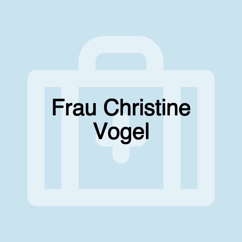 Frau Christine Vogel