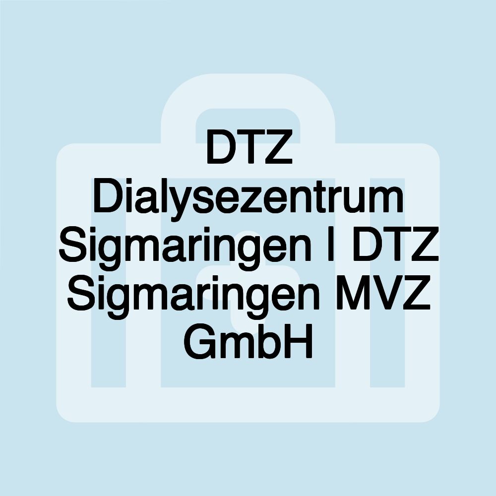 DTZ Dialysezentrum Sigmaringen | DTZ Sigmaringen MVZ GmbH