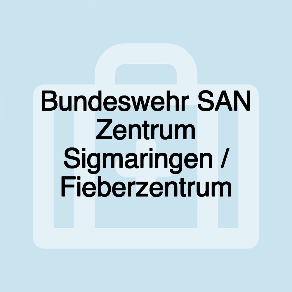 Bundeswehr SAN Zentrum Sigmaringen / Fieberzentrum