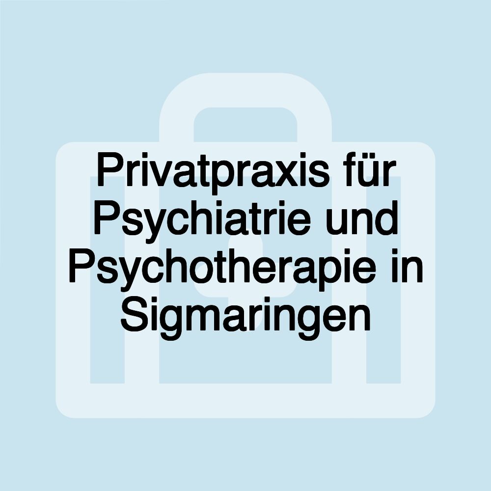 Privatpraxis für Psychiatrie und Psychotherapie in Sigmaringen