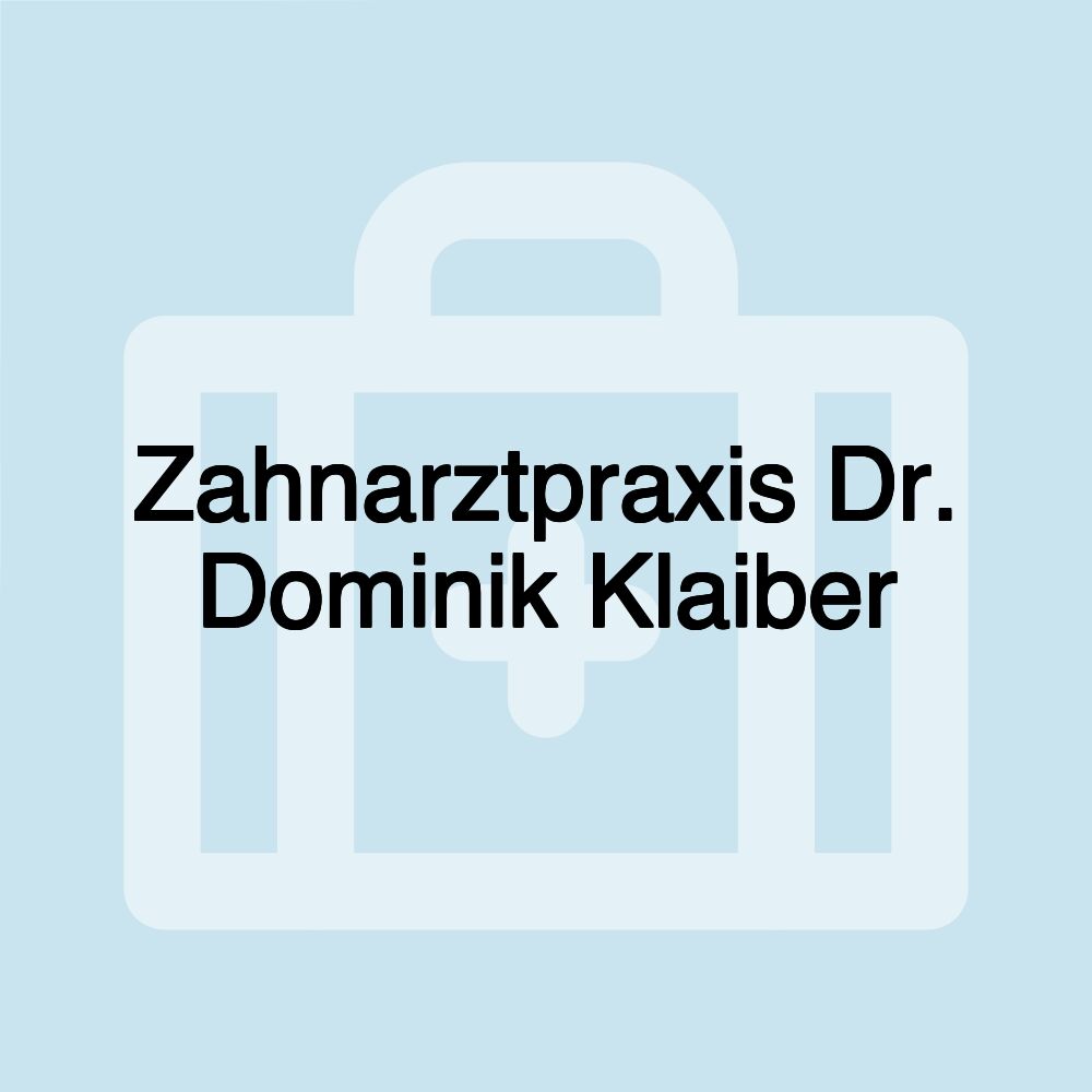 Zahnarztpraxis Dr. Dominik Klaiber