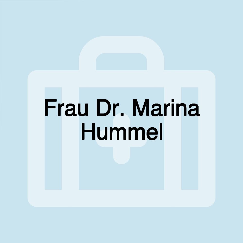 Frau Dr. Marina Hummel