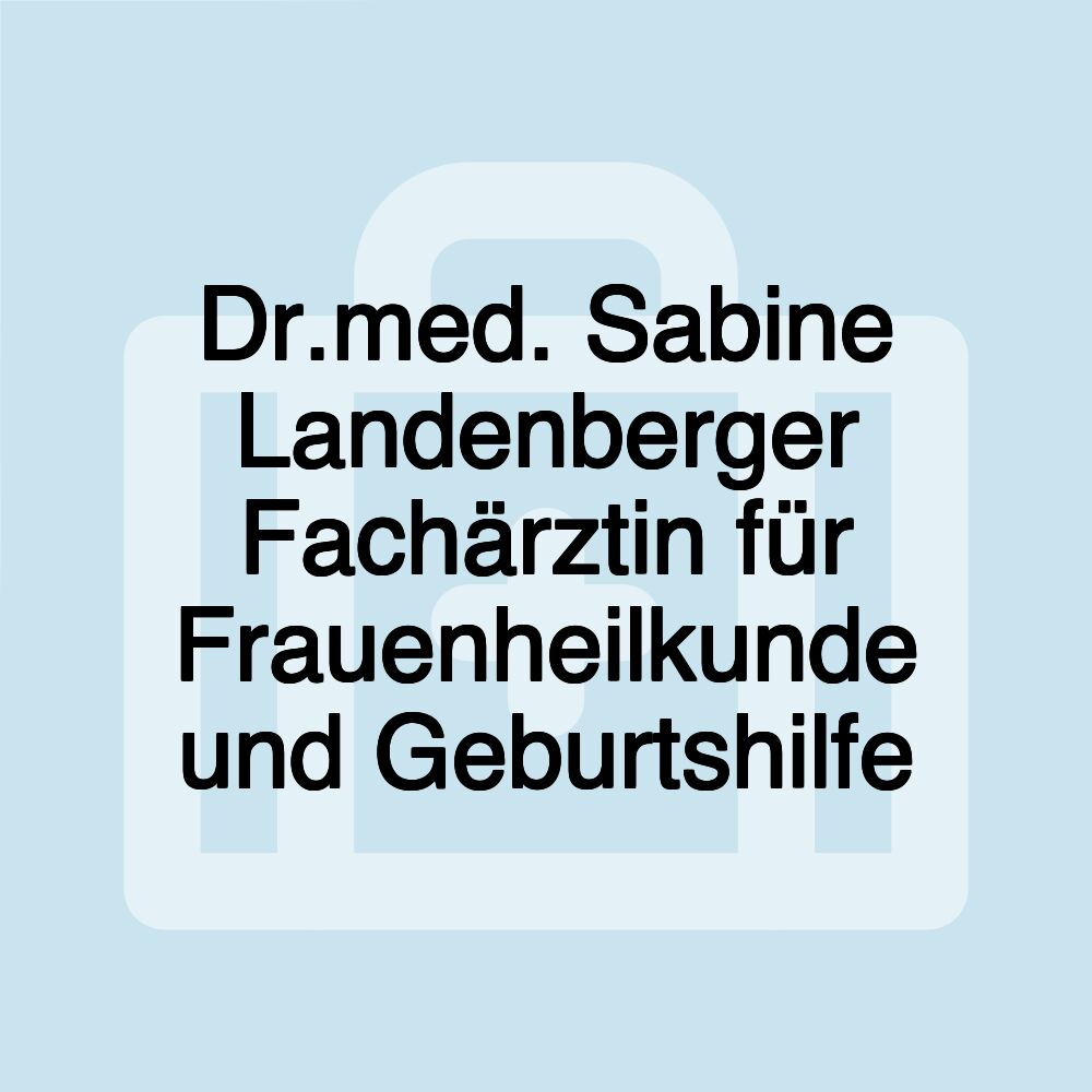 Dr.med. Sabine Landenberger Fachärztin für Frauenheilkunde und Geburtshilfe