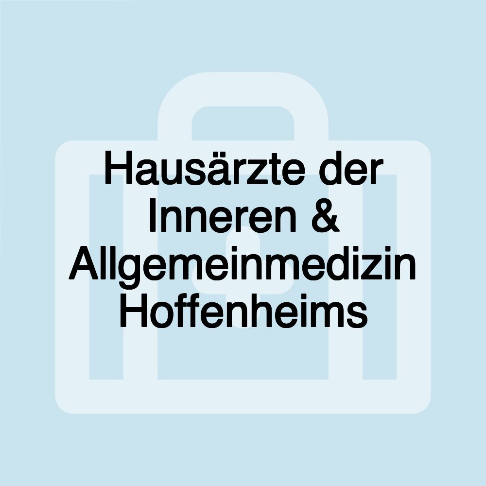 Hausärzte der Inneren & Allgemeinmedizin Hoffenheims