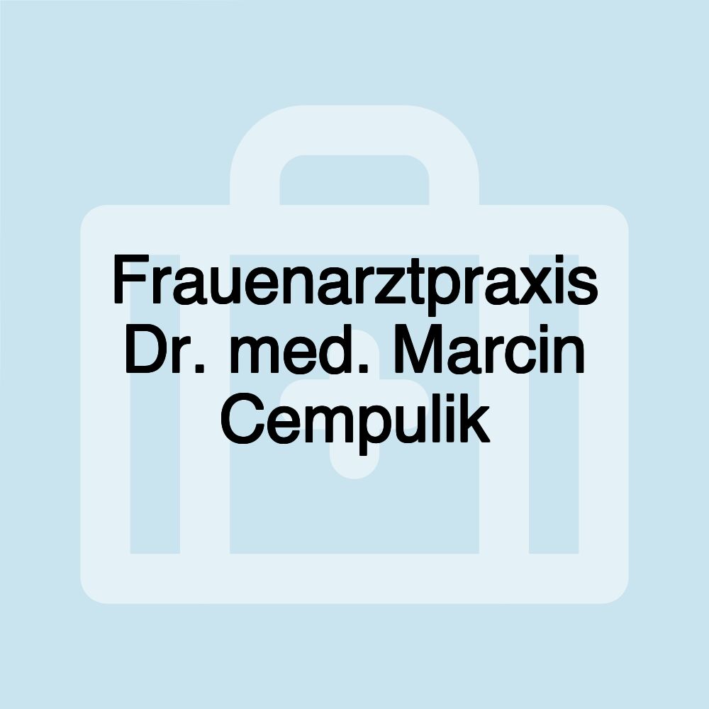 Frauenarztpraxis Dr. med. Marcin Cempulik