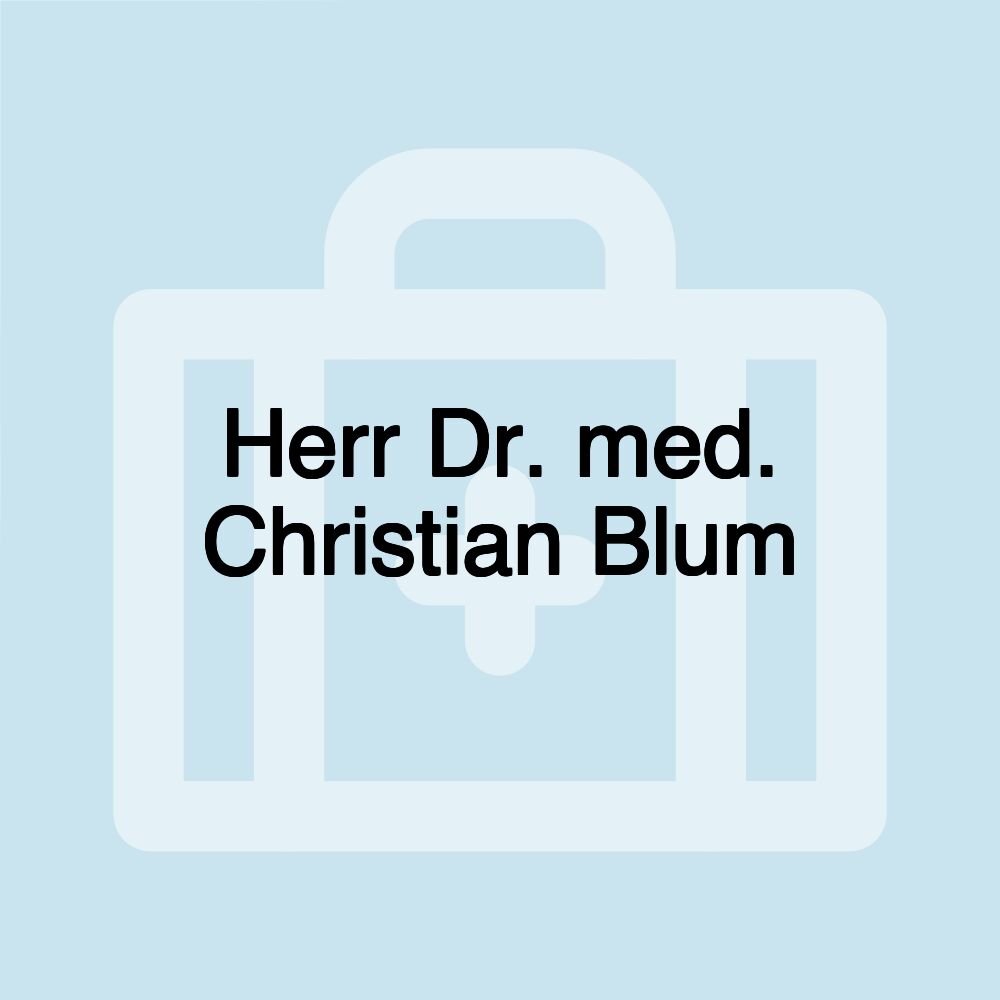 Herr Dr. med. Christian Blum