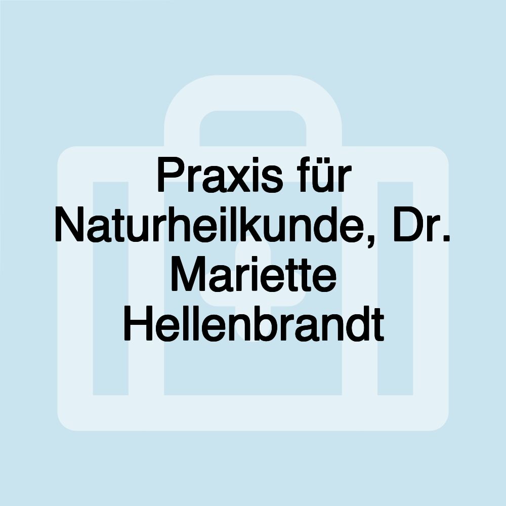 Praxis für Naturheilkunde, Dr. Mariette Hellenbrandt