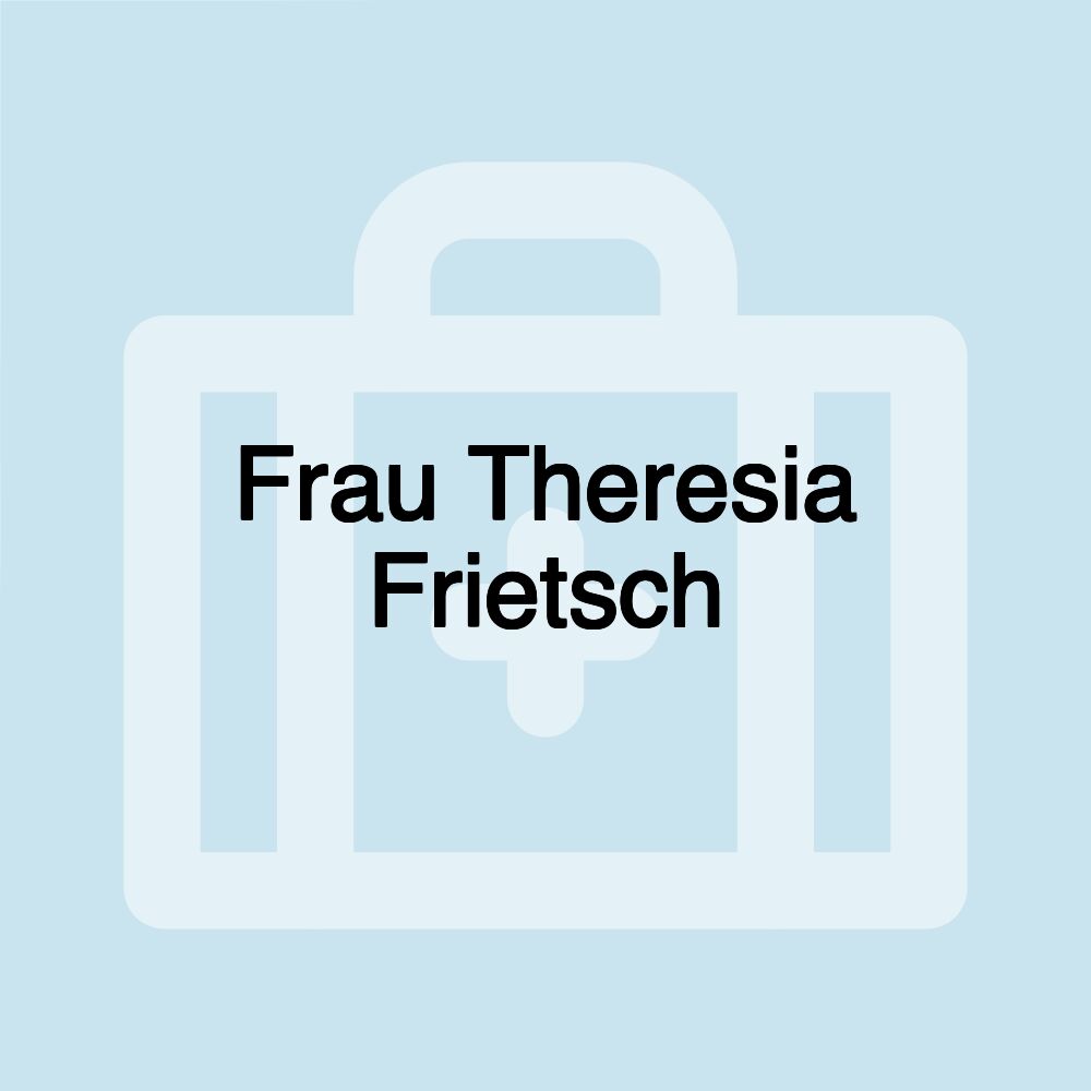 Frau Theresia Frietsch