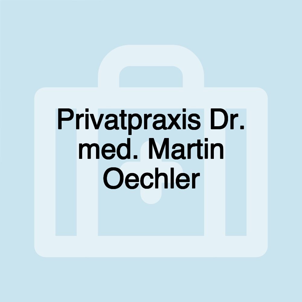 Privatpraxis Dr. med. Martin Oechler