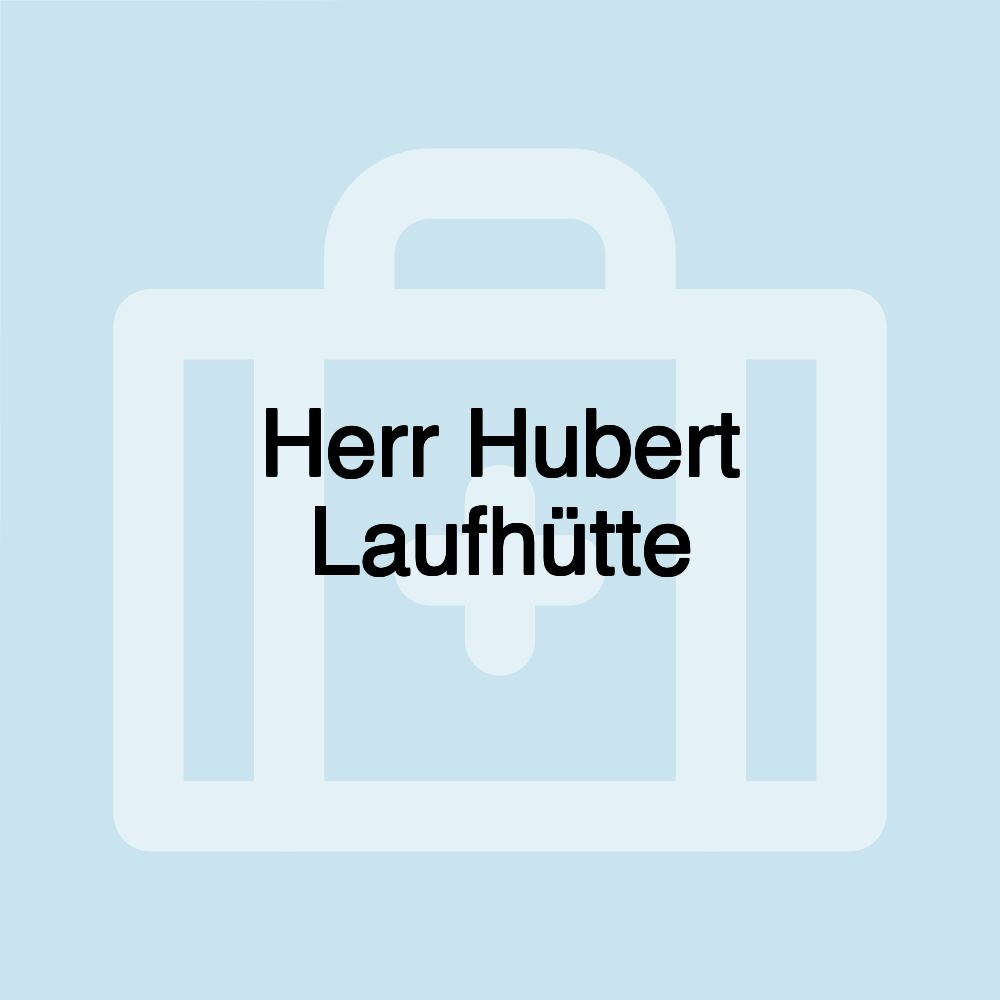 Herr Hubert Laufhütte