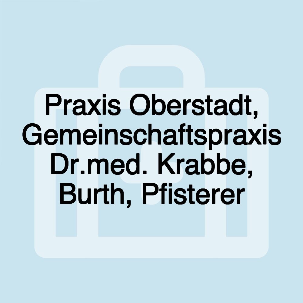 Praxis Oberstadt, Gemeinschaftspraxis Dr.med. Krabbe, Burth, Pfisterer