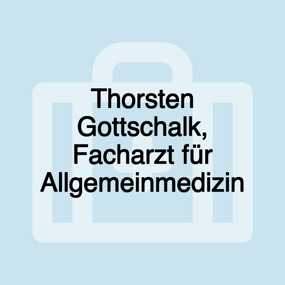 Thorsten Gottschalk, Facharzt für Allgemeinmedizin