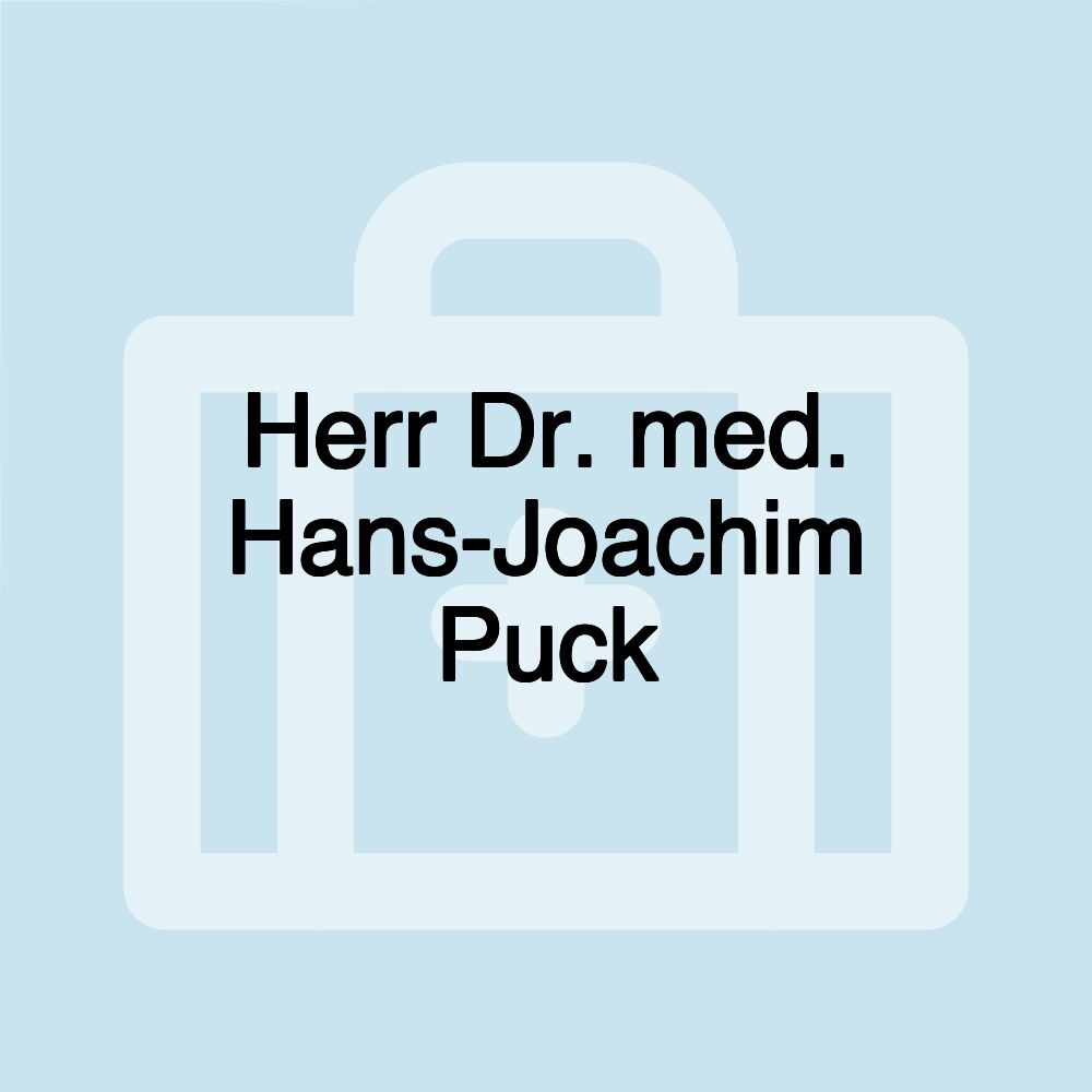 Herr Dr. med. Hans-Joachim Puck