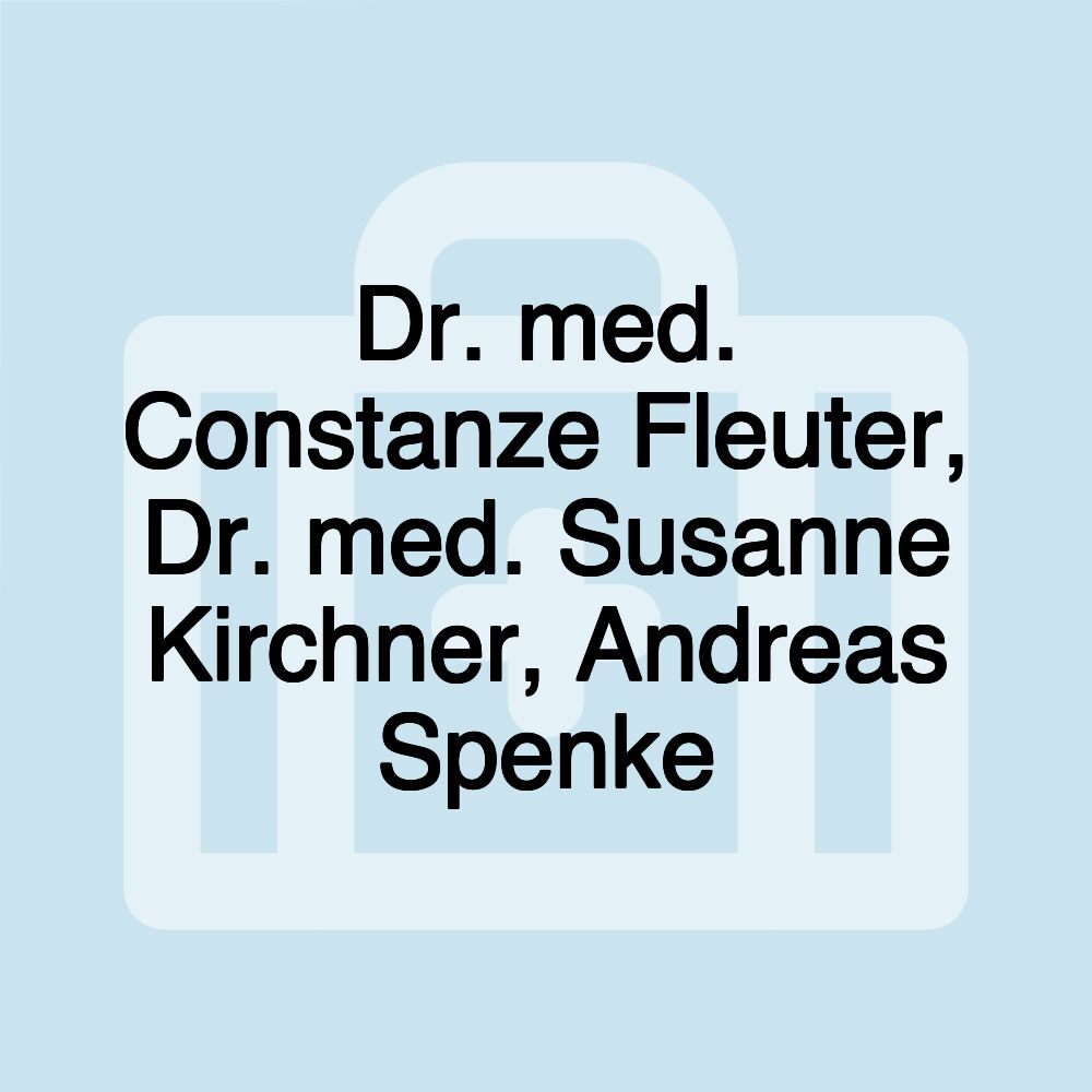 Dr. med. Constanze Fleuter, Dr. med. Susanne Kirchner, Andreas Spenke