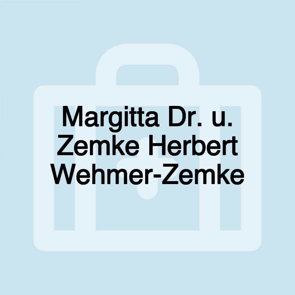 Margitta Dr. u. Zemke Herbert Wehmer-Zemke