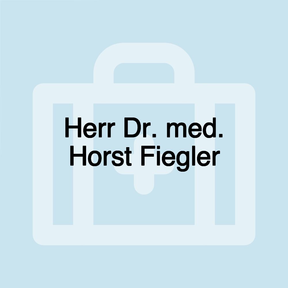 Herr Dr. med. Horst Fiegler