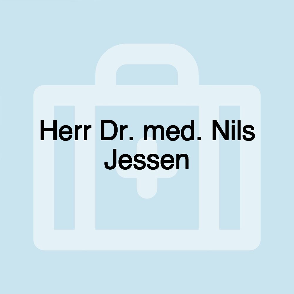 Herr Dr. med. Nils Jessen