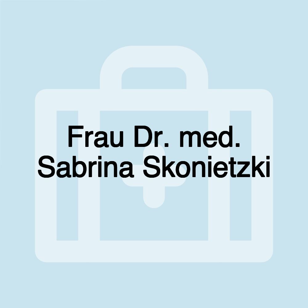 Frau Dr. med. Sabrina Skonietzki