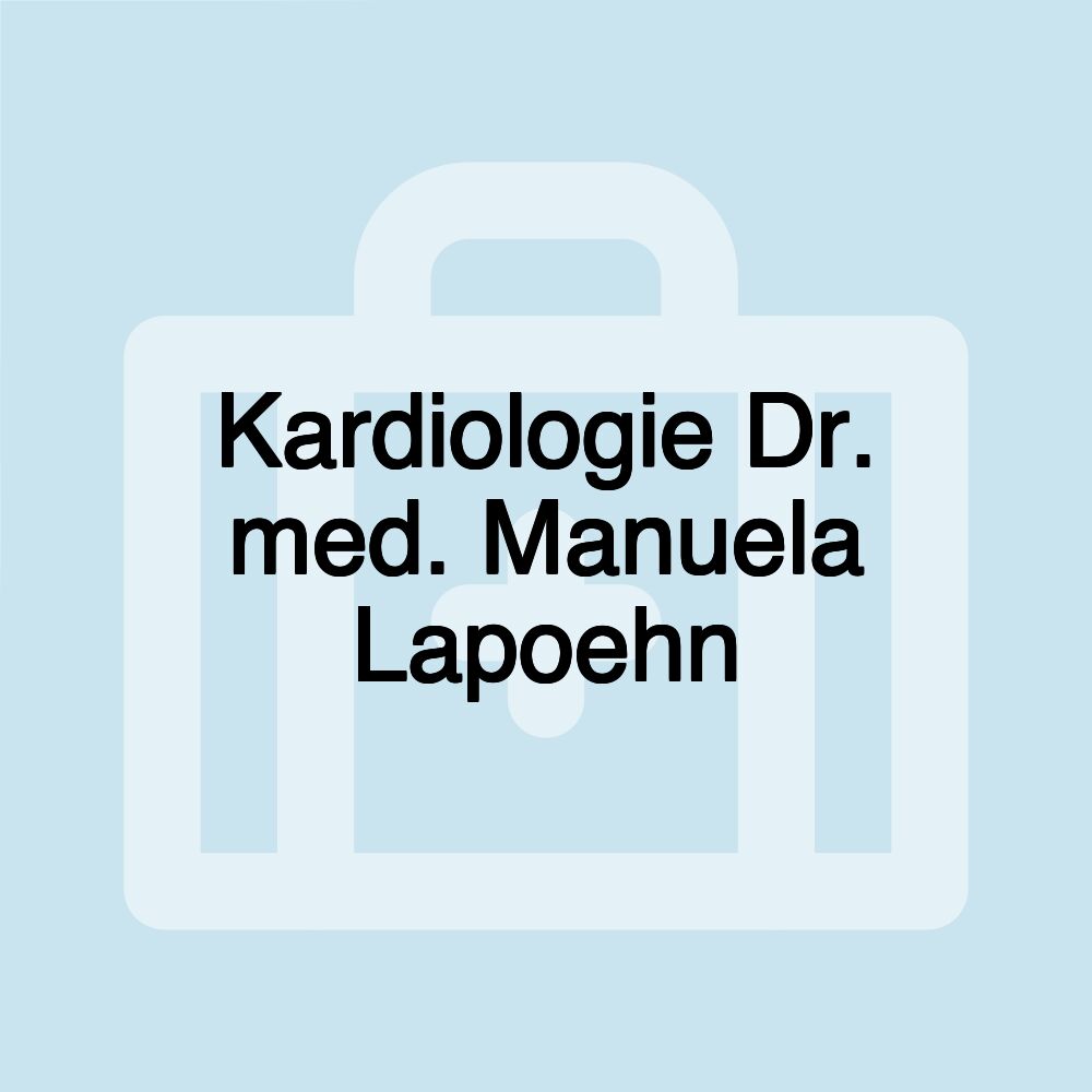 Kardiologie Dr. med. Manuela Lapoehn