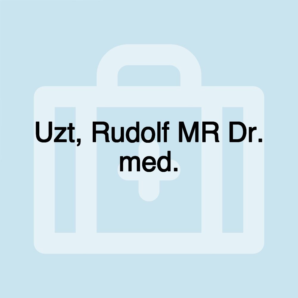 Uzt, Rudolf MR Dr. med.