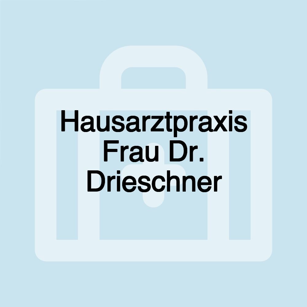 Hausarztpraxis Frau Dr. Drieschner