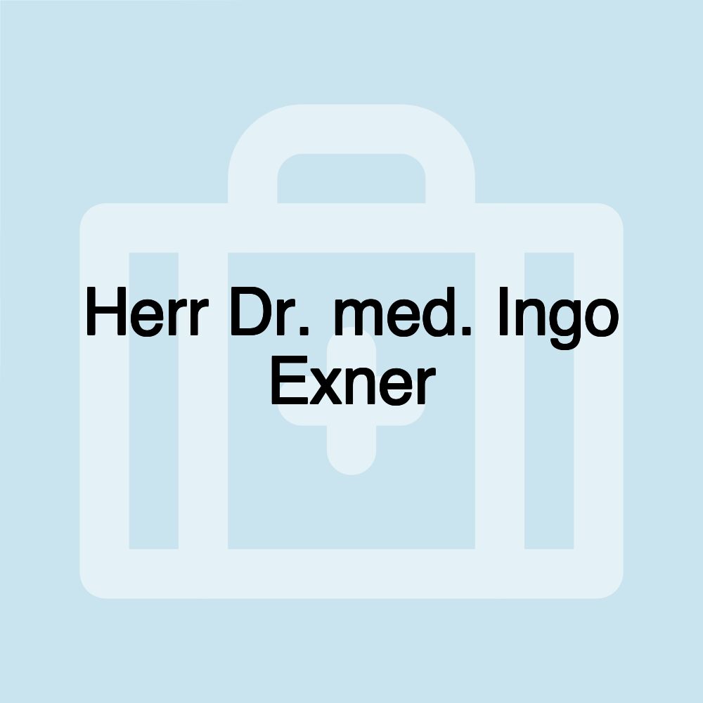 Herr Dr. med. Ingo Exner