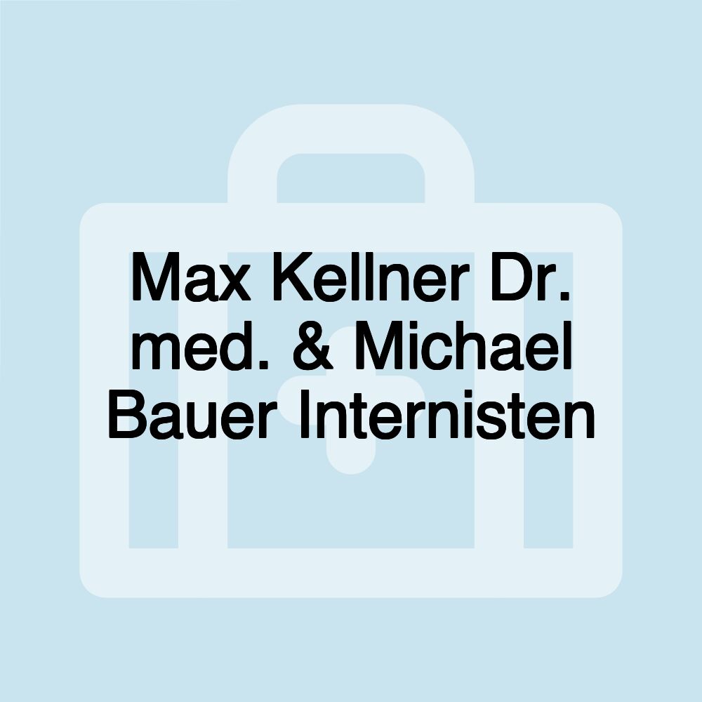 Max Kellner Dr. med. & Michael Bauer Internisten