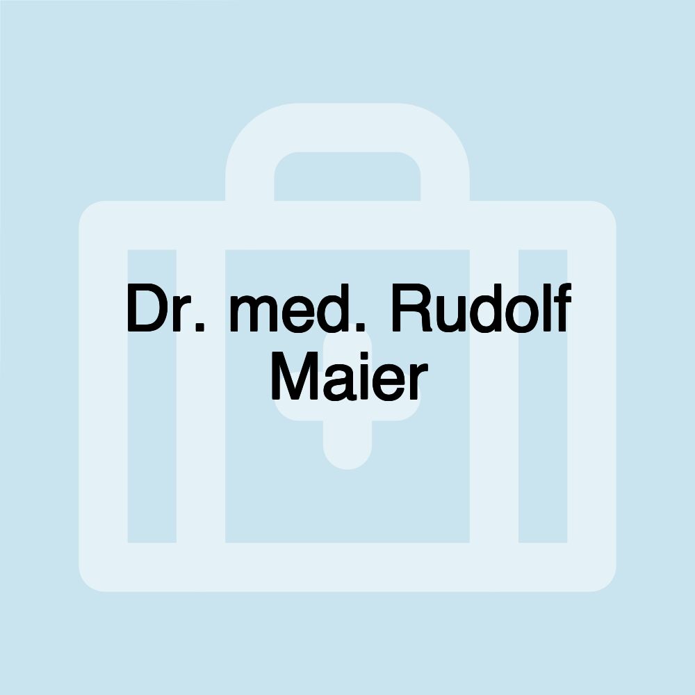 Dr. med. Rudolf Maier