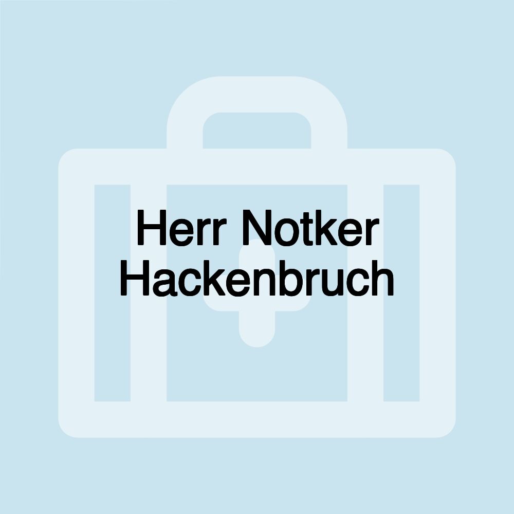 Herr Notker Hackenbruch