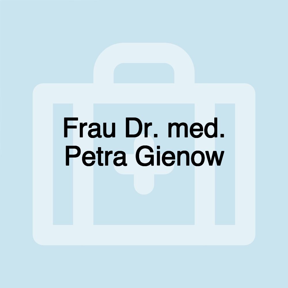 Frau Dr. med. Petra Gienow