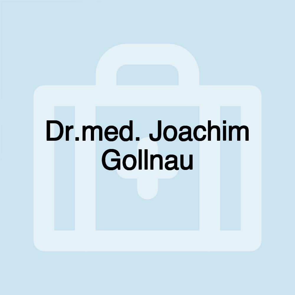 Dr.med. Joachim Gollnau