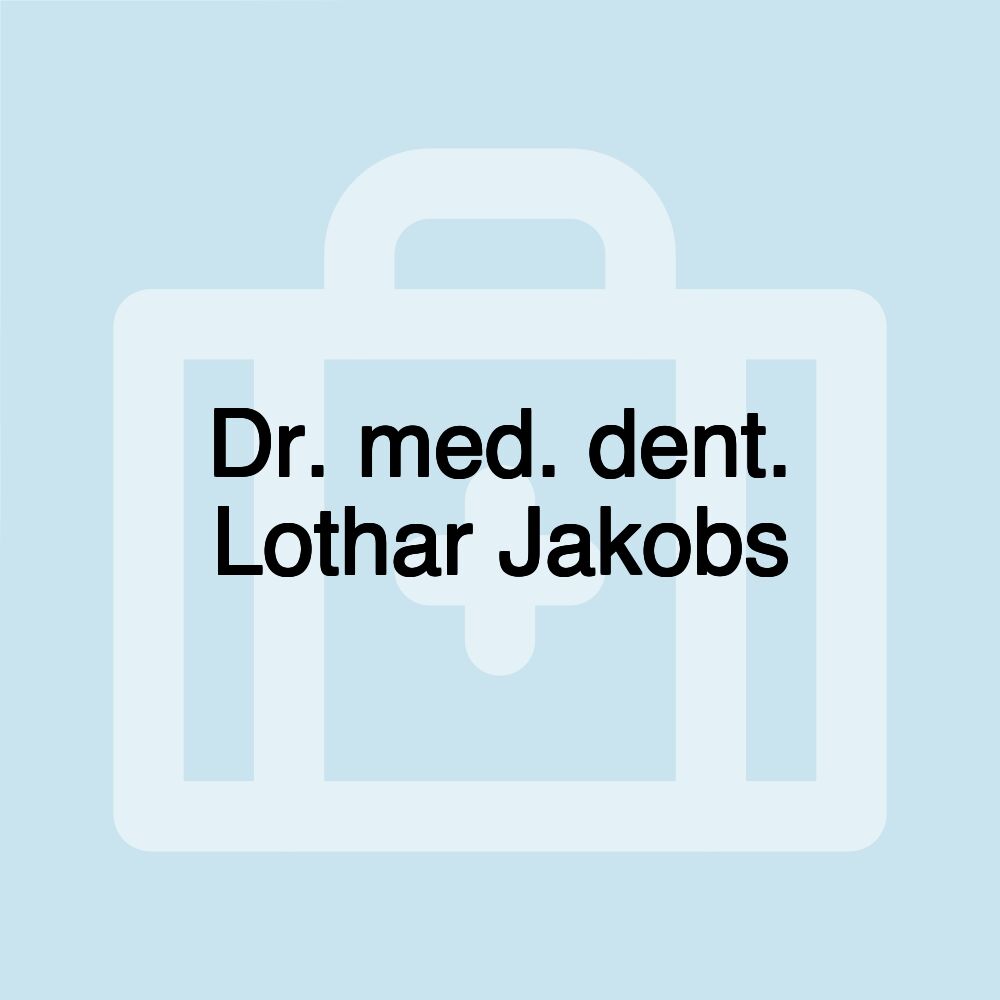 Dr. med. dent. Lothar Jakobs