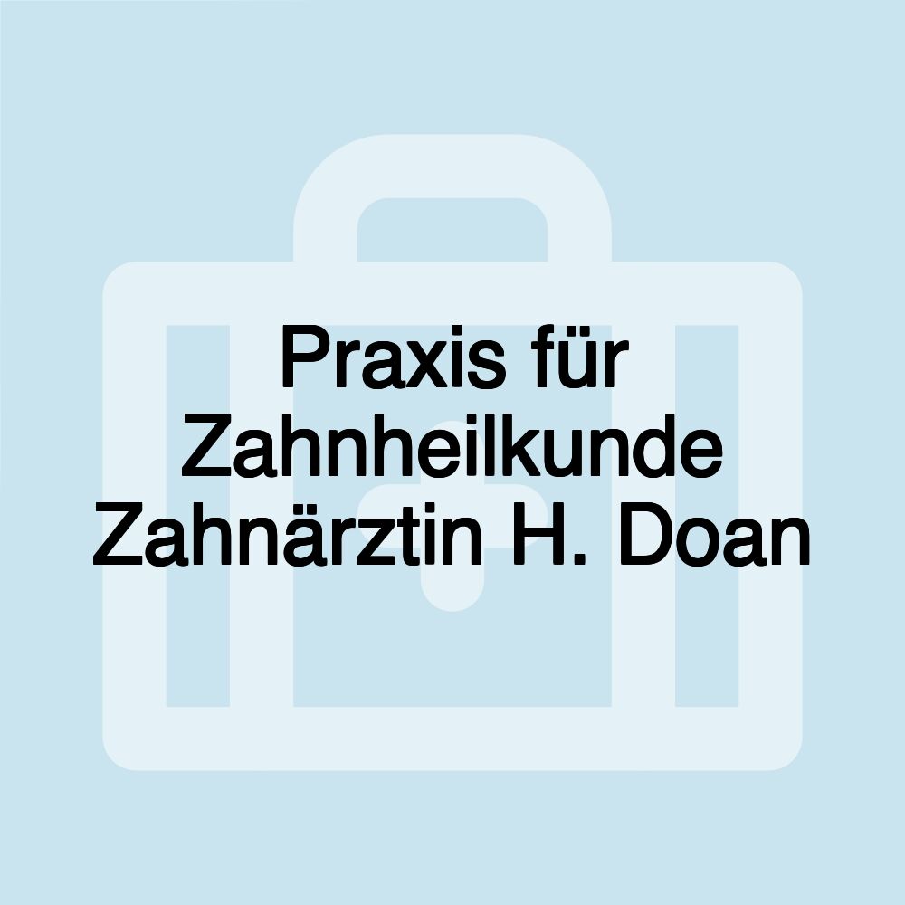 Praxis für Zahnheilkunde Zahnärztin H. Doan