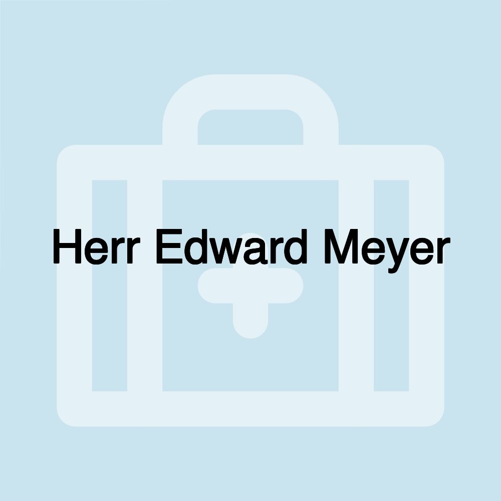 Herr Edward Meyer