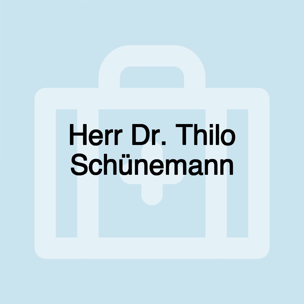 Herr Dr. Thilo Schünemann