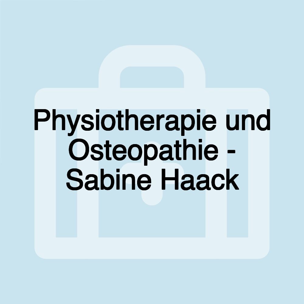 Physiotherapie und Osteopathie - Sabine Haack