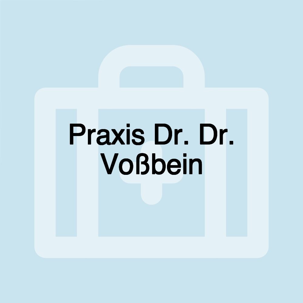 Praxis Dr. Dr. Voßbein