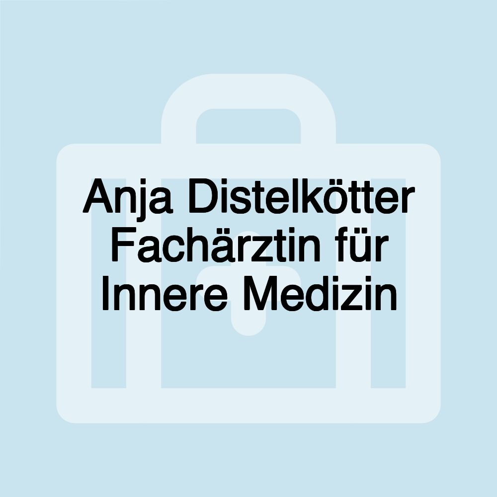 Anja Distelkötter Fachärztin für Innere Medizin