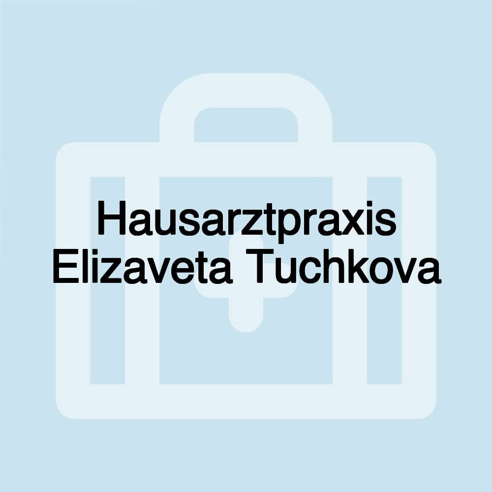 Hausarztpraxis Elizaveta Tuchkova