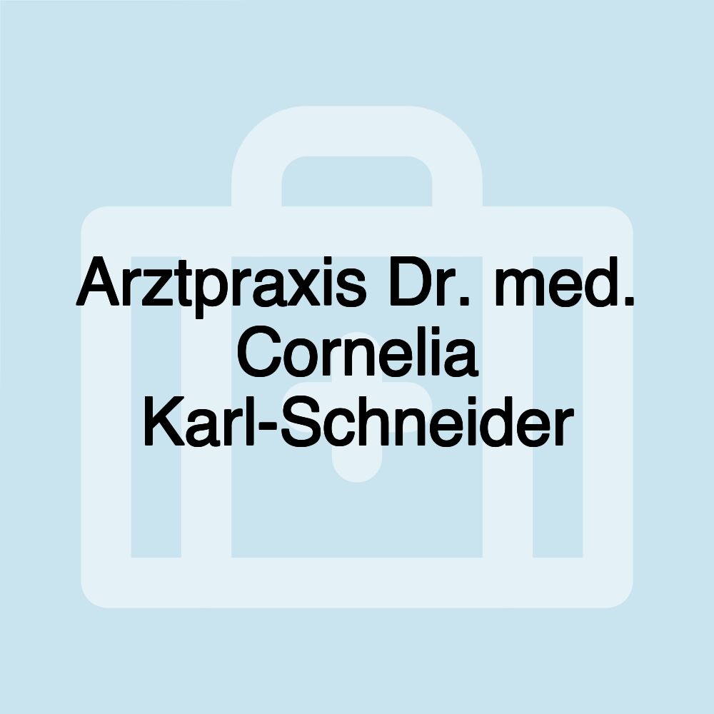 Arztpraxis Dr. med. Cornelia Karl-Schneider