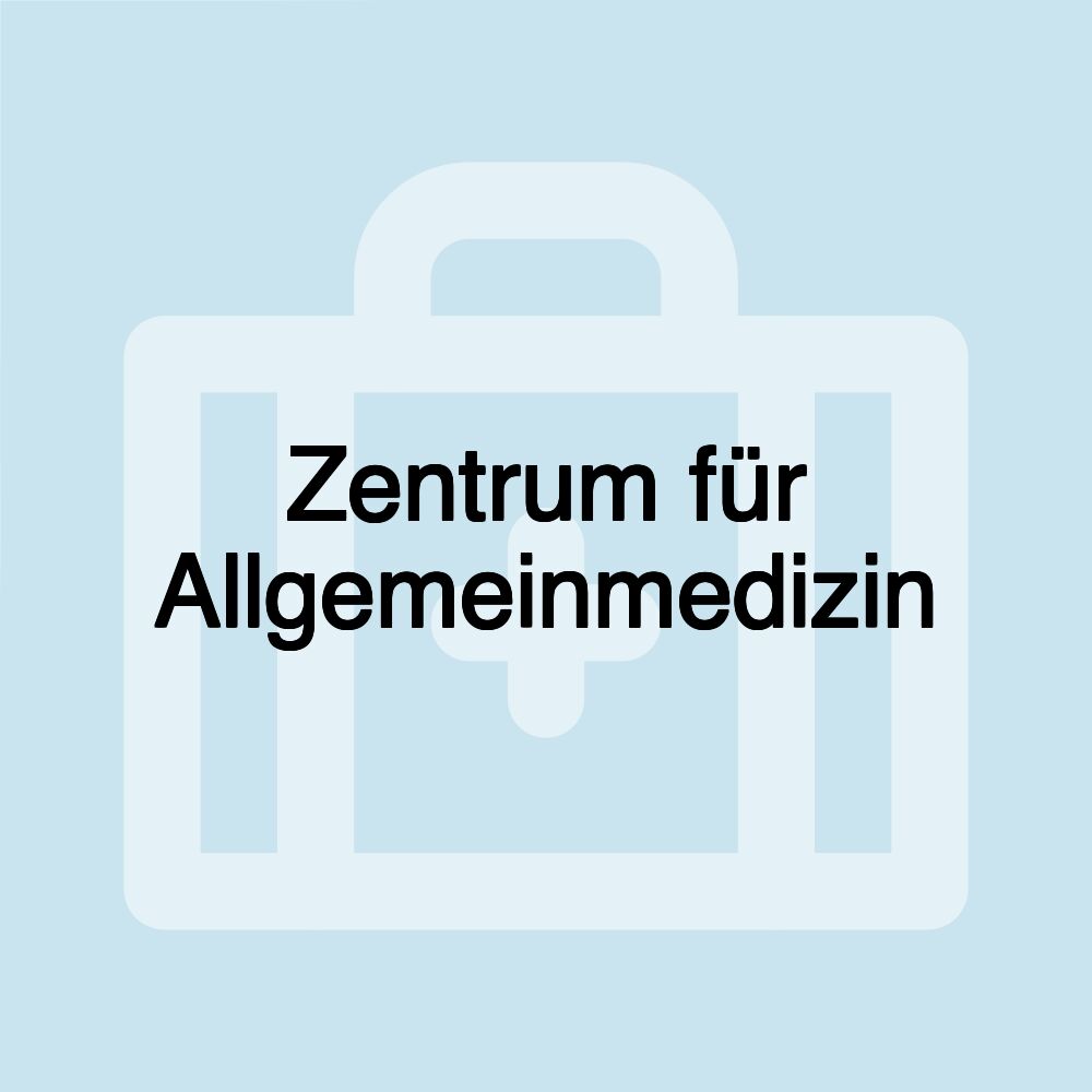 Zentrum für Allgemeinmedizin