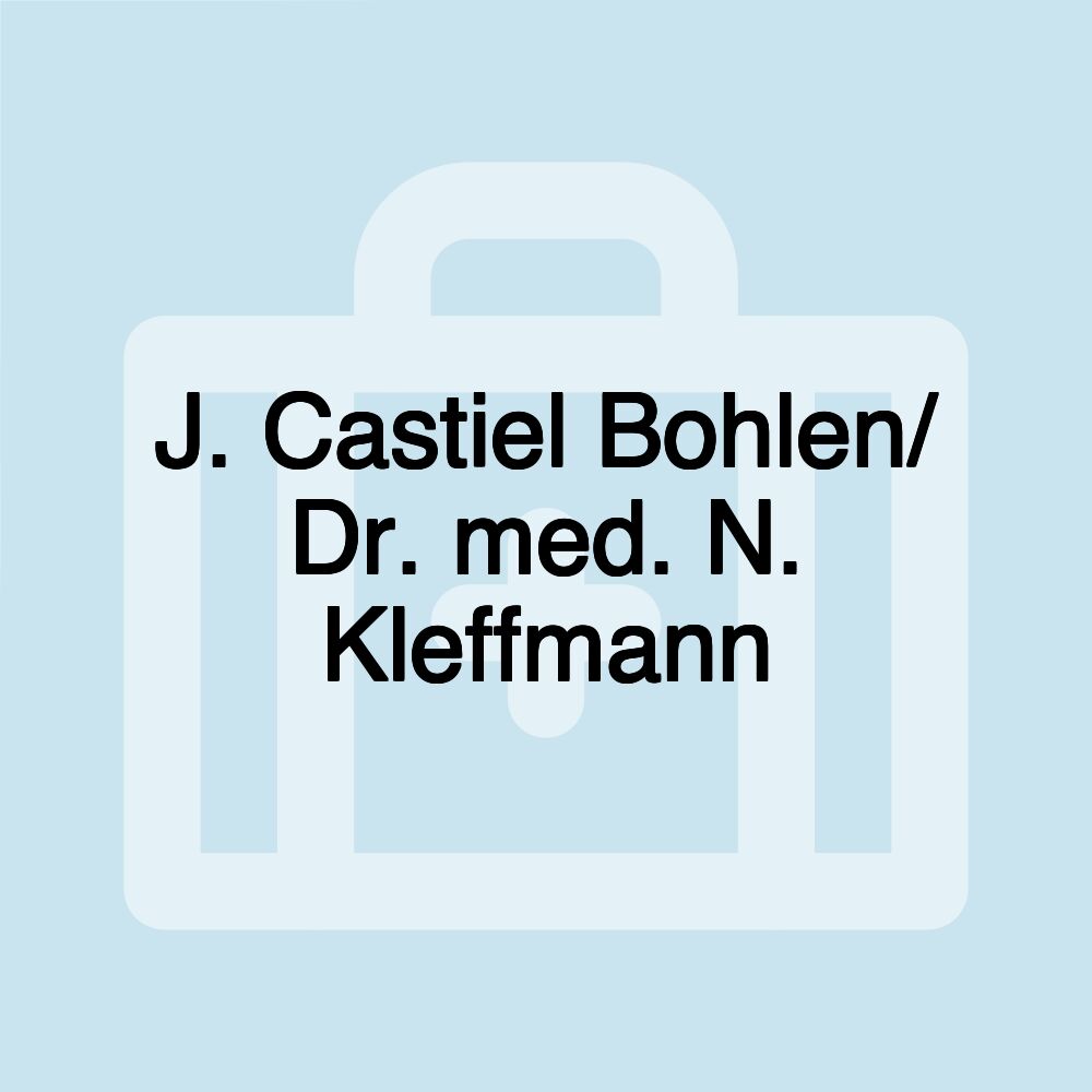 J. Castiel Bohlen/ Dr. med. N. Kleffmann