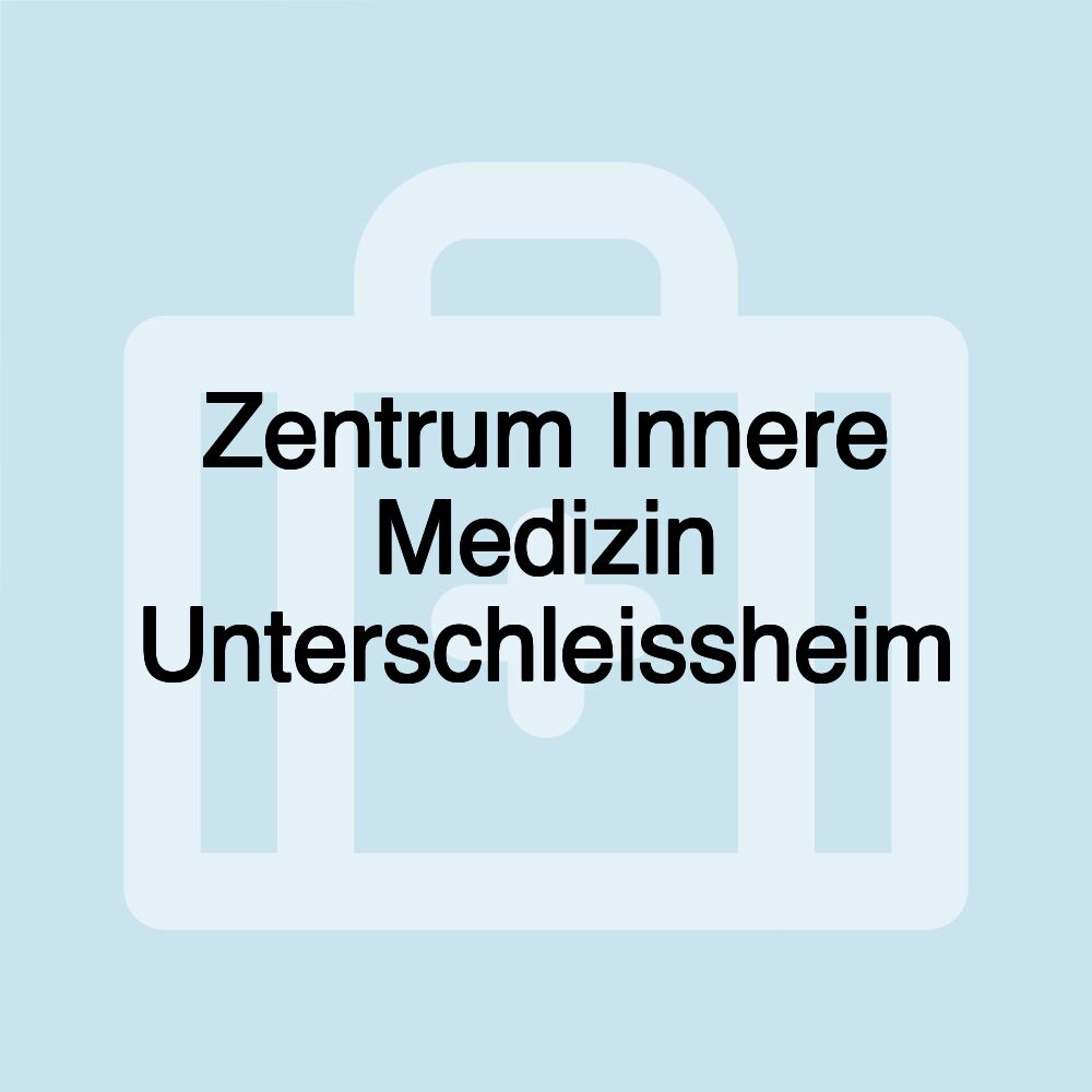 Zentrum Innere Medizin Unterschleissheim