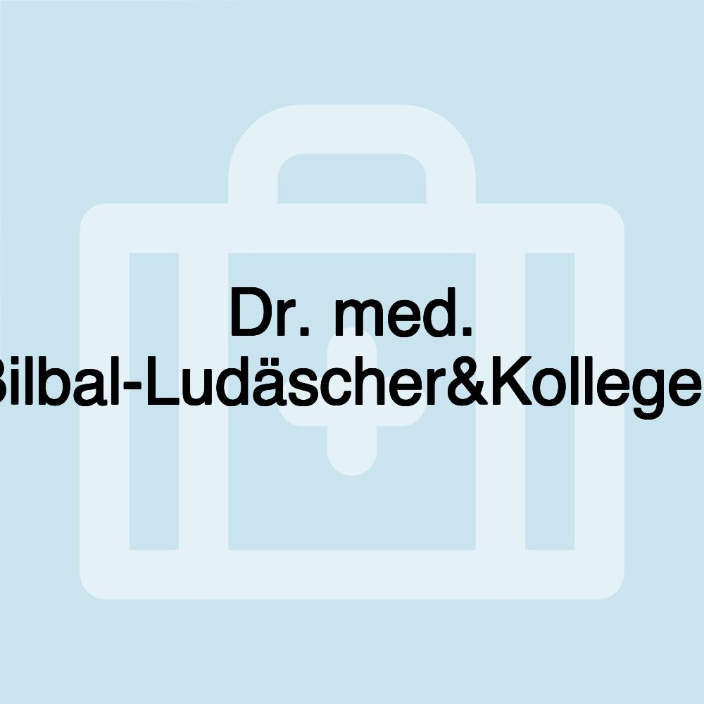 Dr. med. Bilbal-Ludäscher&Kollegen