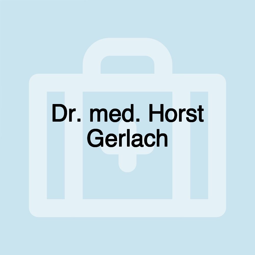 Dr. med. Horst Gerlach