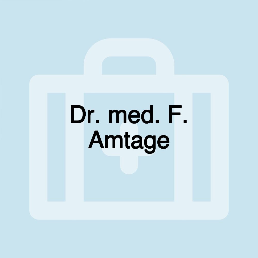 Dr. med. F. Amtage