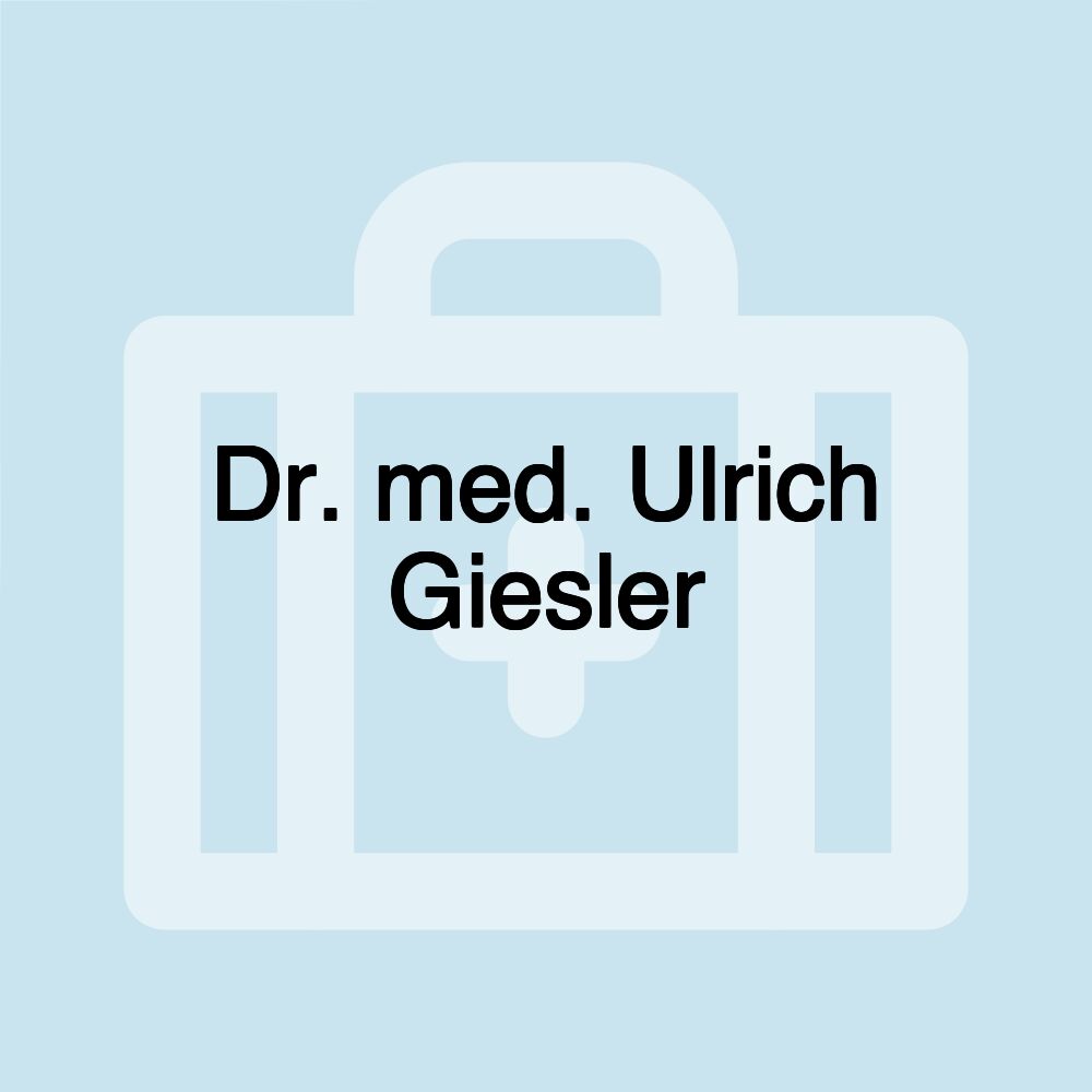 Dr. med. Ulrich Giesler